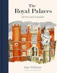 The Royal Palaces: Secrets and Scandals