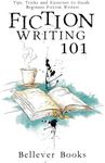 Fiction Writing 101: Tips, Tricks and Exercises to Guide Beginner Fiction Writers