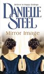 Mirror Image: The moving historical tale of love, family and conflicting destiny from the bestselling author Danielle Steel