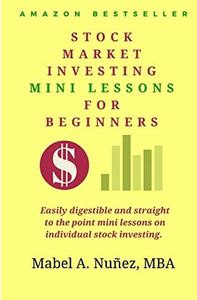 Stock Market Investing Mini-Lessons For Beginners: A starter guide for beginner investors