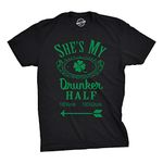 Shes My Drunker Half Funny Party Couple Pub Crawl Graphic Shamrock T Shirt Crazy Dog Men's Novelty T-Shirts Perfect for Saing Patrick's Day Perfect for Drinking Soft Comfortable Heather Black - Sh XXL