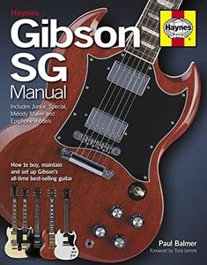 Gibson Sg Manual: How to buy, maintain and set up Gibson's all-time best-selling guitar