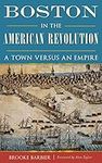 Boston in the American Revolution: 