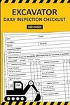 Excavator Daily Inspection Checklist: Excavator Pre-Use Inspection Report Book | Excavator Safety and Maintenance Inspection Form