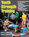 Youth Strength Training: Programs for Health, Fitness, and Sport