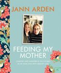 Feeding My Mother: Comfort and Laughter in the Kitchen as My Mom Lives with Memory Loss