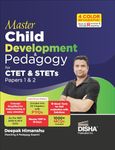 Master Child Development & Pedagogy for CTET & STET Papers 1 & 2 | Powered with 4 Color Infographics, Previous Year Questions & 10 Practice Sets