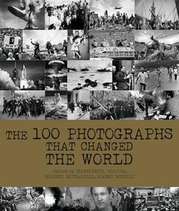 100 Photographs That Changed the World