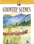 Creative Haven Country Scenes Coloring Book: Relax & Find Your True Colors