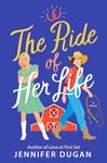 The Ride of Her Life: A Novel: Romance Novel Featuring LGBTQ+ Characters