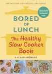 Bored of Lunch: The Healthy Slow Cooker Book: The Number One Bestseller