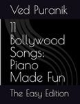 11 Bollywood Songs: Piano Made Fun: The Easy Edition