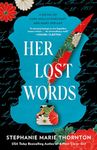 Her Lost Words: A Novel of Mary Wollstonecraft and Mary Shelley