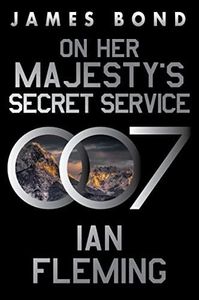 On Her Majesty's Secret Service: A James Bond Novel