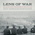 Lens of War: Exploring Iconic Photographs of the Civil War