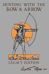 Hunting With The Bow And Arrow - Le