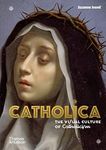 Catholica: The Visual Culture of Ca