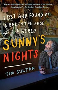 Sunny's Nights: Lost and Found at a Bar on the Edge of the World (English Edition)