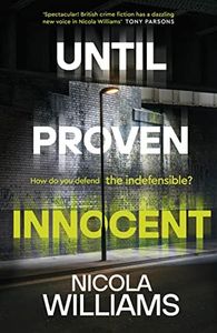 Until Proven Innocent: The Must-Read, Gripping Legal Thriller