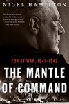 The Mantle of Command: FDR at War, 1941-1942