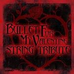 Bullet for My Valentine String Trib