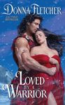 Loved By a Warrior (The Warrior King Book 2)