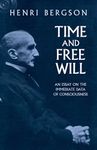 Time and Free Will: An Essay on the Immediate Data of Consciousness