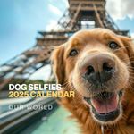 Dog Selfies Dog Calendar 2025 - Large 12 Month 2025 Wall Calendar - Month to View Funny Calendar 2025 Made by Our World