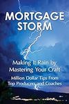 Mortgage Storm: Making It Rain By M