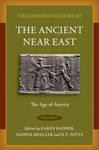 The Oxford History of the Ancient Near East Volume IV: The Age of Assyria