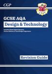 New GCSE Design & Technology AQA Revision Guide (w/ Online Edition, Quizzes & Knowledge Organisers) (CGP AQA GCSE DT)