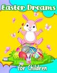 Easter Dreams for Children: A Kalei