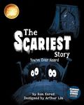 The Scariest Story You've Ever Heard (Scariest Silliest Stories)