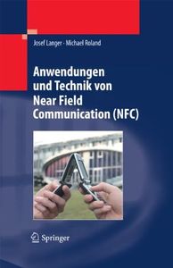 Anwendungen und Technik von Near Field Communication (NFC) (German Edition)