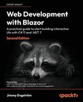 Web Development with Blazor - Second Edition: A practical guide to start building interactive UIs with C# 11 and .NET 7