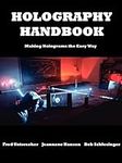 Holography Handbook: Making Hologra