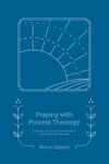 Praying with Process Theology: Spir