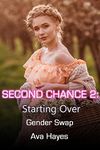 Second Chance 2: Starting Over: Genderswap