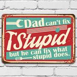 Dad Sign - Dad Can't Fix Stupid - M