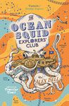 The Ocean Squid Explorers' Club (The Explorers' Clubs)