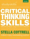 Critical Thinking Skills: Effective Analysis, Argument and Reflection (Bloomsbury Study Skills)