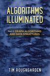 Algorithms Illuminated (Part 2): Graph Algorithms and Data Structures: Volume 2