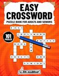 Easy Crossword Puzzle Book for Adults and Seniors: 101 Enjoyable Crosswords with Easy Clues and Large Print