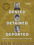 Denied, Detained, Deported (Updated