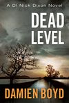 Dead Level (DI Nick Dixon Crime Book 5)