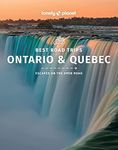 Lonely Planet Best Road Trips Ontario & Quebec: Escapes on the Open Road: 1 (Road Trips Guide)