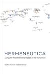 Hermeneutica: Computer-Assisted Interpretation in the Humanities