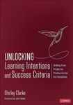 Unlocking Learning Intentions and Success Criteria: Shifting From Product to Process Across the Disciplines