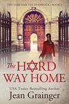 The Hard Way Home: The Star and the Shamrock Series - Book 3