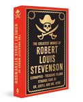 The Greatest Works of Robert Louis Stevenson (Deluxe Hardbound Edition)